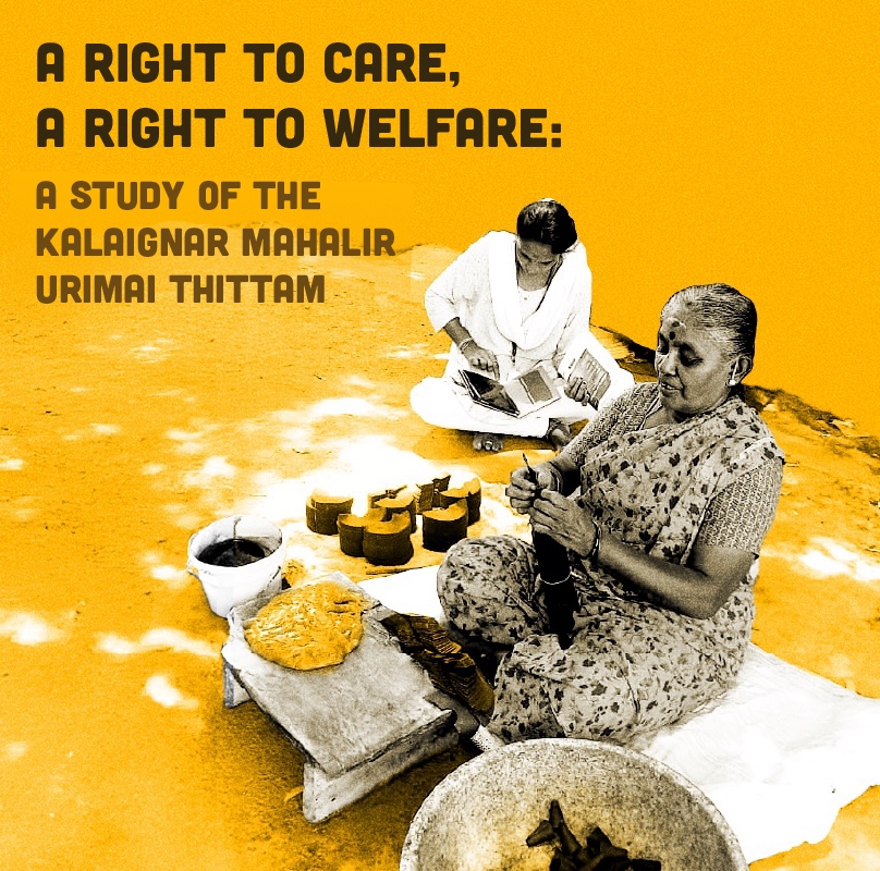A Right to Care, A Right to Welfare: A Study of the Kalaignar Mahalir Urimai Thittam   poster